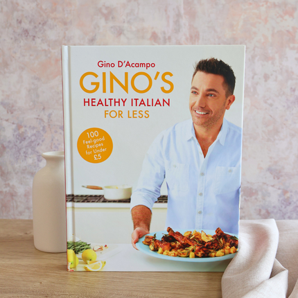 Gino D'Acampo Healthy Italian for Less Recipe Book